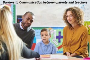 Top 10 Barriers to Communication Between Parents and Teachers