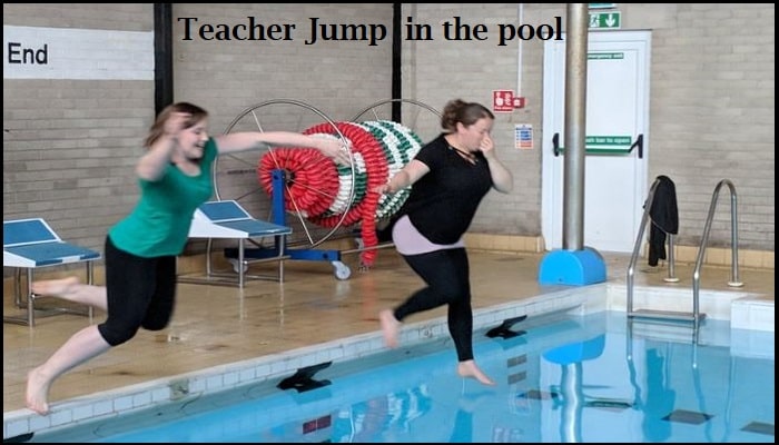 Why did the teacher Jump in the pool?
