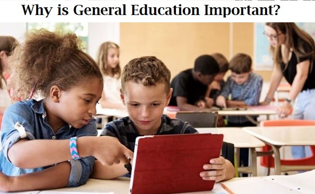 Why is General Education important