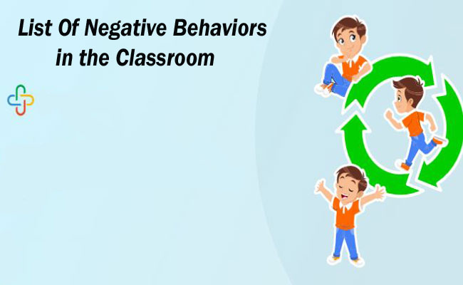 List of negative Behaviors in the Classroom